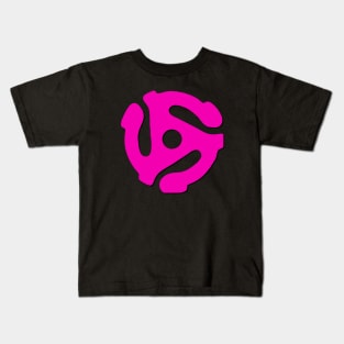 45 rpm record adaptor, neon pink Kids T-Shirt